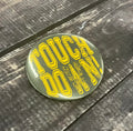 Button Touch Over Down!