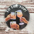 To The Top! with Toast Glasses Button